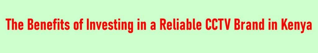 Best Cctv Brands In Kenya