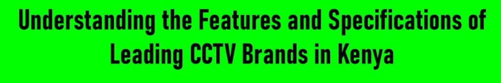 Best Cctv Brands In Kenya